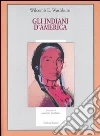 Gli indiani d'America libro di Washburn Wilcomb E.