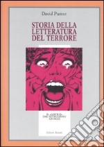 Storia della letteratura del terrore. Il «gotico» dal Settecento a oggi