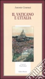 Il Vaticano e l'Italia libro