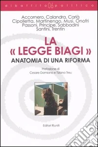 La «legge Biagi». Anatomia di una riforma libro