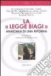 La «legge Biagi». Anatomia di una riforma libro