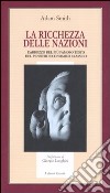 La ricchezza delle nazioni. L'abbozzo del più famoso testo del pensiero economico classico libro