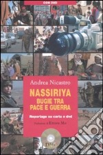 Nassiriya. Bugie tra pace e guerra. Con DVD