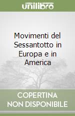 Movimenti del Sessantotto in Europa e in America libro