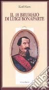 Il 18 brumaio di Luigi Bonaparte libro di Marx Karl Prospero M. (cur.)