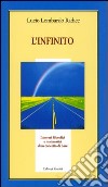 L'infinito. Itinerari filosofici e matematici di un concetto base libro di Lombardo Radice Lucio