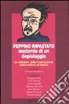 Peppino Impastato: anatomia di un depistaggio. La relazione della Commissione parlamentare antimafia libro