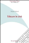 Educare in città libro di Frabboni Franco