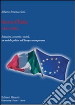 Storia d'Italia 1861-2006. Istituzioni, economia e società, un modello politico nell'Europa contemporanea libro