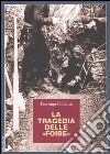 La tragedia delle «foibe» libro