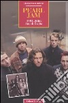 Pearl Jam 1991-2006. Atto di rivolta libro