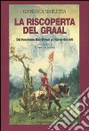 La riscoperta del Graal. Dal fenomeno Dan Brown al ritorno dei miti libro di Marletta Gianluca