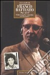Franco Battiato 1965-2007. L'interminabile cammino del Musikante libro