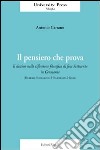 Il pensiero che prova. Il destino nella riflessione filosofica di fine Settecento in Germania (Herder, Schelling, Hölderlin, Hegel) libro di Carrano Antonio