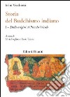 Storia del buddhismo indiano. Vol. 1: Dalle origini al piccolo Veicolo libro di Vecchiotti Icilio Foglino S. (cur.) Taroni P. (cur.)