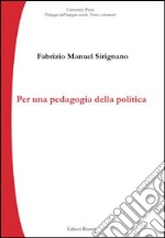 Per una pedagogia della politica libro