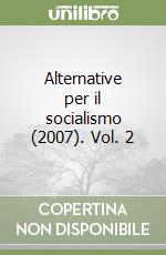 Alternative per il socialismo (2007). Vol. 2 libro
