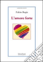 L'Amore forte