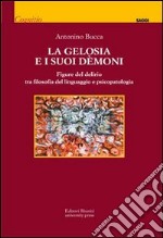 La Gelosia e i suoi demoni. Figure del delirio tra filosofia del linguaggio e psicopatologia