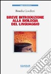 Breve introduzione alla biologia del linguaggio libro