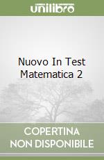 Nuovo In Test Matematica 2 libro