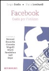 Facebook. Guida per un utilizzo libro