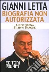 Gianni Letta. Biografia non autorizzata libro