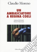 Un ambasciatore a Regina Coeli