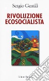 Rivoluzione ecosocialista libro di Gentili Sergio