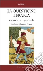 La questione ebraica e altri scritti giovanili