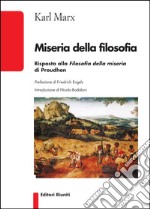 Miseria della filosofia. Risposta alla filosofia della miseria di Proudhon libro