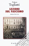 Lezioni sul fascismo libro