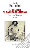 Il delitto di San Patrignano. Il caso Russo/Maranzano. Nuova ediz. libro