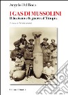 I gas di Mussolini. Il fascismo e la guerra d'Etiopia libro di Del Boca Angelo