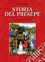 Storia del presepe. Personaggi, miti, simboli libro