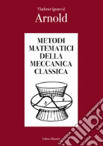 Metodi matematici della meccanica classica libro