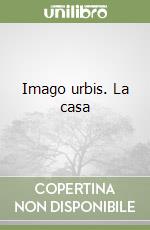 Imago urbis. La casa
