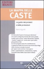 La Mappa delle caste. La guida dei protetti e delle protezioni libro