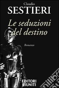 Le Seduzioni del destino libro