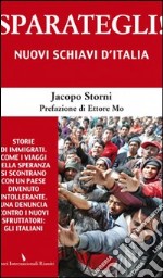 Sparategli! Nuovi schiavi d'Italia libro