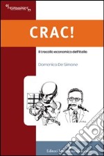 Crac! Il tracollo economico dell'Italia libro