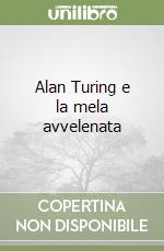 Alan Turing e la mela avvelenata