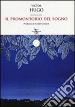 Il promontorio del sogno. Testo francese a fronte libro