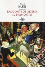 Racconti di Odessa-Il tramonto libro