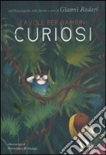 Favole per bambini curiosi libro