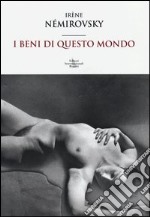 I beni di questo mondo libro