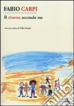 Il cinema secondo me libro