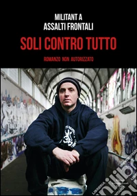 Soli contro tutti libro