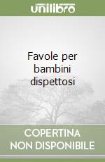 Favole per bambini dispettosi libro