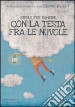 Favole per bambini con la testa fra le nuvole libro